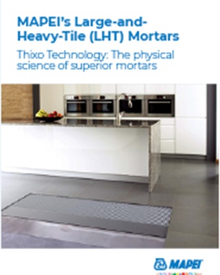 MAPEI’s Large-and-Heavy-Tile (LHT) Mortars